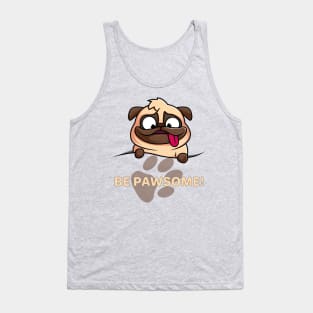 Be Pawsome Cute Pug Design Tank Top